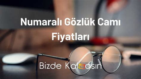 uzak yakın cam fiyatları.